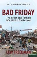 Bad Friday: The Great & Terrible 1964 Alaska Earthquake