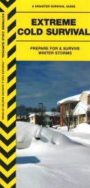 Extreme Cold Survival: Prepare for & Survive Winter Storms