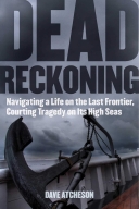 Dead Reckoning: Navigating a Life on the Last Frontier