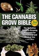 Cannabis Grow Bible: The Definitive Guide 3/E