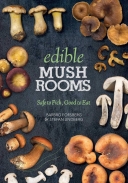 Edible Mushrooms: Safe to Pick, Good to Eat