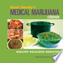 Aunt Sandy's Medical Marijuana Cookbook: Comfort Food for