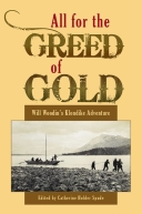 All for the Greed of Gold: Will Woodin's Klondike Adventure