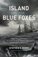 Island of the Blue Foxes: Disaster and Triumph on the World