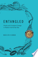 Entangled: People and Ecological Change in Alaska's Kachem