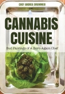 Cannabis Cuisine: Bud Pairings of a Born Again Chef