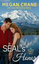 Seal's Honor (Alaska Force Novel #1)