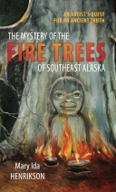 Mystery of the Fire Trees of Southeast Alaska