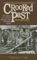 Crooked Past: History of a Frontier Mining Camp