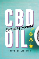 CBD Oil: Everyday Secrets: A Lifestyle Guide to Hemp-Derived