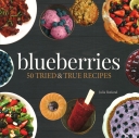 Blueberries: 50 Tried and True Recipes