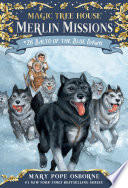 Balto of the Blue Dawn: Magic Tree House #26