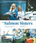 Salmon Sisters: Feasting, Fishing, and Living in Alaska