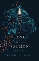 In the Land of the Salmon: A Novel