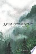 Leavetakings: Essays