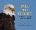 Fall to Flight:  An Alaska Eaglet's Story of Survival