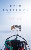 Epic Solitude: A Story of Survival and a Quest for Meaning