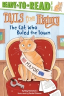 Cat Who Ruled the Town (Tails from History)