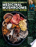 Christopher Hobbs's Medicinal Mushrooms: The Essential Guide