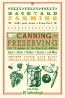 Backyard Farming: Canning & Preserving: Over 75 Recipes for