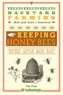 Backyard Farming: Keeping Honey Bees From Hive Management