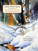 Alaska Women Speak: An Anthology of Photographs, Art