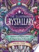 Illustrated Crystallary: Guidance and Rituals from 36