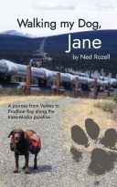 Walking My Dog, Jane: From Valdez to Prudhoe Bay