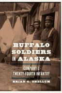 Buffalo Soldiers in Alaska: Company L / 24th Infantry