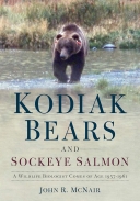 Kodiak Bears and Sockeye Salmon: A Wildlife Biologist Comes