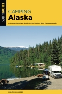 Camping Alaska: A Comprehensive Guide (2/E)