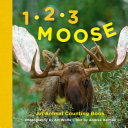 1, 2, 3 Moose: An Animal Counting Book (Board)