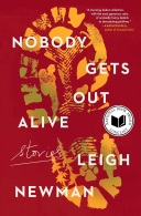 Nobody Gets Out Alive: Stories