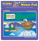 TUNDRA Mousepad: NORTHERN EXPOSURE