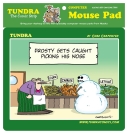 TUNDRA Mousepad: FROSTY GETS CAUGHT