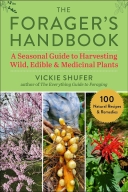 Forager's Handbook: A Seasonal Guide to Harvesting Wild, Edi