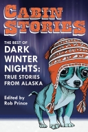 Cabin Stories: The Best of Dark Winter Nights: True Stories