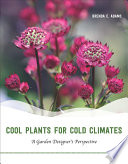 Cool Plants for Cold Climates: A Garden Designer's Perspecti