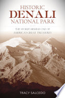 Historic Denali National Park and Preserve:  The Stories