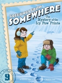 Mystery of the Icy Paw Prints (Book 9 of Greetings from Some