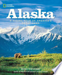 Alaska: A Visual Tour of America's Great Land