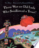 There Was an Old Lady Who Swallowed a Trout