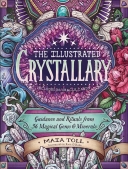 Illustrated Crystallary: Guidance and Rituals from 36