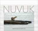 Nuvuk, the Northernmost: Altered Land, Altered Lives in Ba