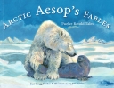 Arctic Aesop's Fables : Twelve Retold Tales