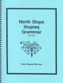 North Slope Inupiaq Grammar, First Year 3/E