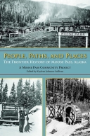 People, Paths, and Places: The Frontier History of Moose Pas