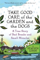 Take Good Care of the Garden and the Dogs