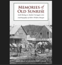 Memories of Old Sunrise: Gold Mining of Alaska's Turnaga 2/E