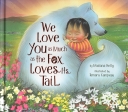 We Love You as Much as the Fox Loves its Tail